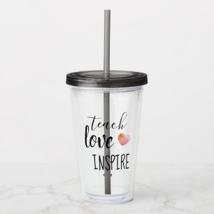 Encouragement Teach Love Inspire Heart Teachers Acrylic Tumbler
