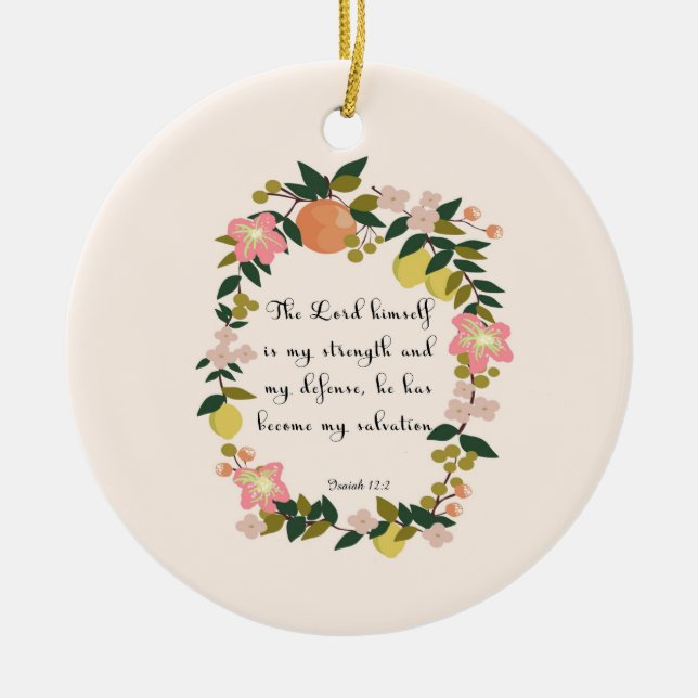 Encouraging Bible Verses Art - Isaiah 12:2 Ceramic Ornament (Front)