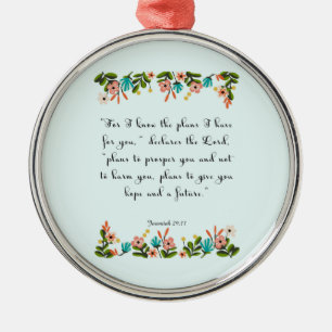 Encouraging Bible Verses Art - Jeremiah 29:11 Metal Ornament