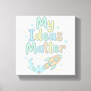 Encouraging Kids Creativity Quote Ideas Matter Canvas Print