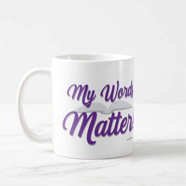 Encouraging My Words Matter Author Slogan Coffee Mug (Left)