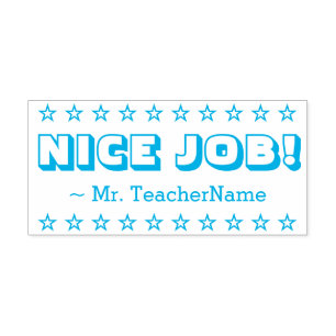 Encouraging "NICE JOB!" + Custom Teacher Name Self-inking Stamp