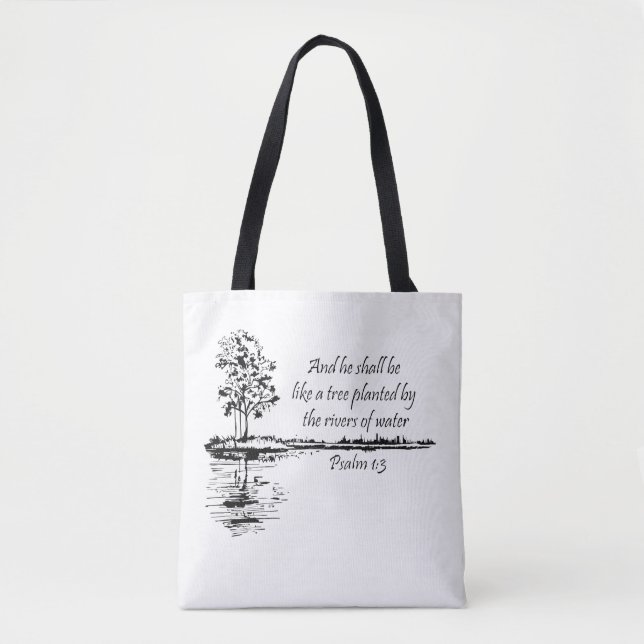 Encouraging Scripture Psalm 1:3  Tote Bag (Front)