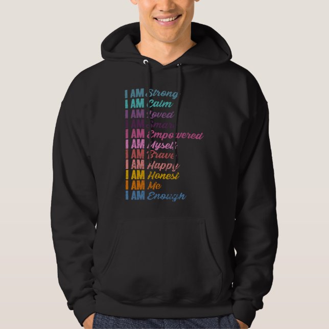 Encouraging Self Affirmations Humanity Love Positi Hoodie (Front)