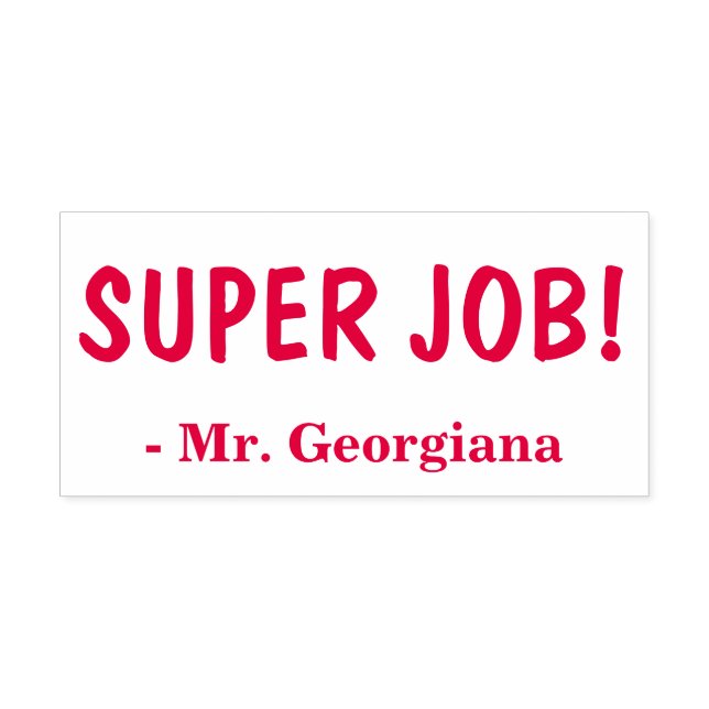 Encouraging "SUPER JOB!" + Custom Educator Name Self-inking Stamp (Design)