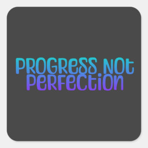 Encouraging Text Progress Not Perfection Square Sticker