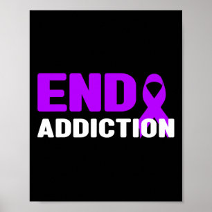 End Addiction - Addiction Awareness  Poster