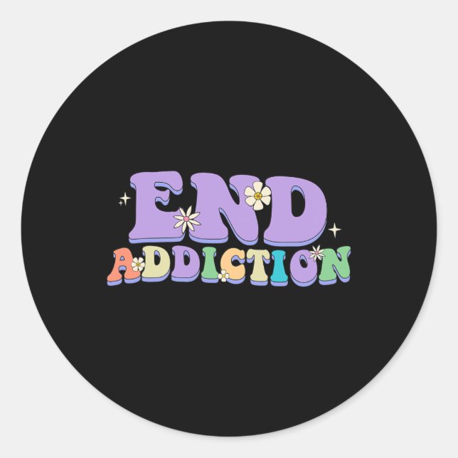 End Addiction Groovy Happy Style Overdose Awarenes Classic Round Sticker (Front)
