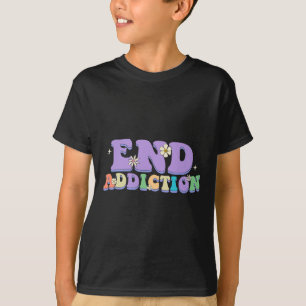 End Addiction Groovy Happy Style Overdose Awarenes T-Shirt