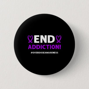 End addiction! Purple Ribbon. Overdose Awareness  2 Inch Round Button