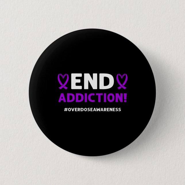 End addiction! Purple Ribbon. Overdose Awareness  2 Inch Round Button (Front)
