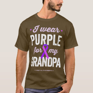 End Alz I Wear Purple for My Grandpa Alzheimers Aw T-Shirt