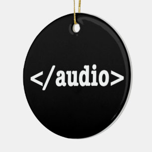 End Audio HTML5 Code Ceramic Ornament