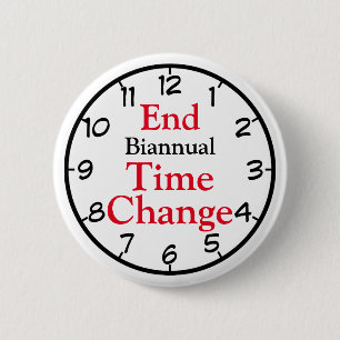 End Biannual Time Change 2 Inch Round Button