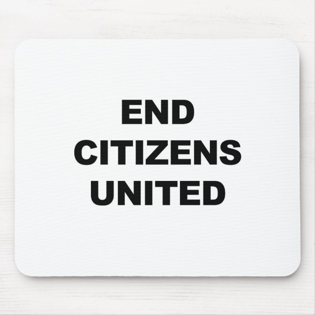 End Citizens United Mouse Pad (Front)
