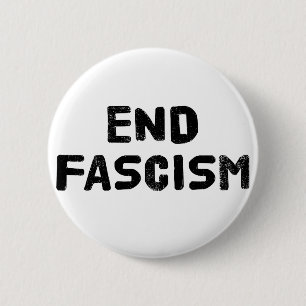 End Fascism 2 Inch Round Button