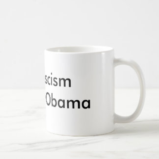 End Fascism  Impeach Obama Coffee Mug