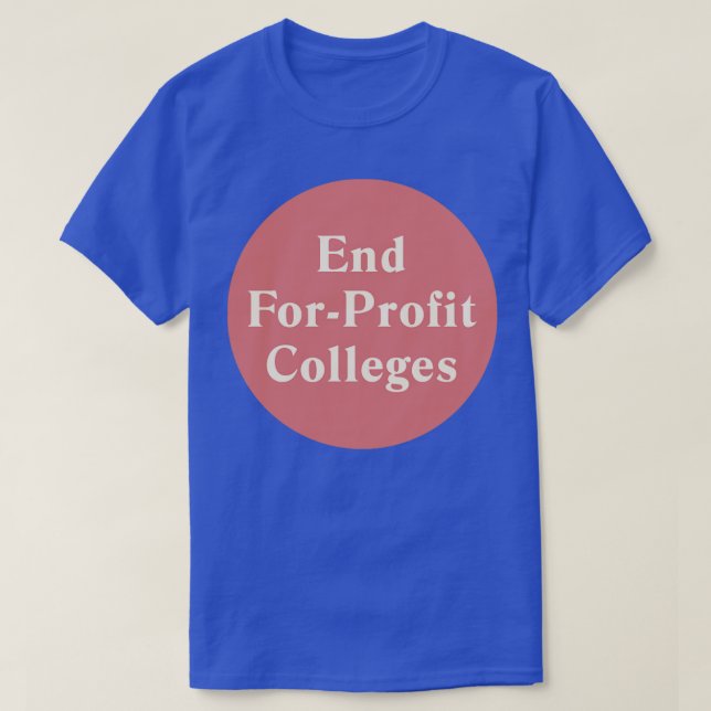 End ForProfit Colleges T-Shirt (Design Front)