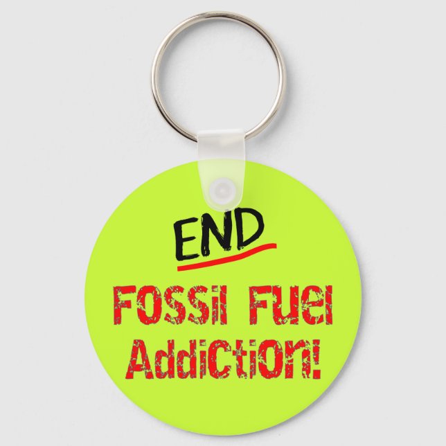 End Fossil Fuel Addiction-Oil Spill T-Shirts Keychain (Front)