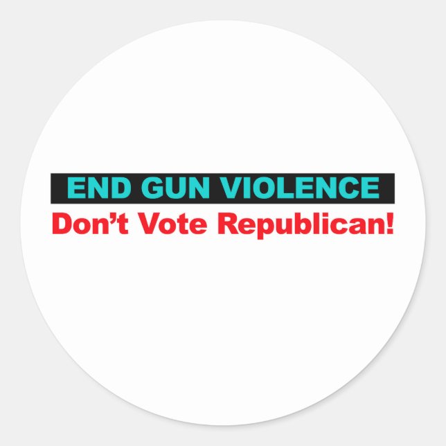 End Gun Violence -- Don't Vote Republican Classic Round Sticker (Front)