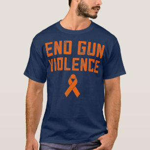 End Gun Violence T  Orange Gun Control AntiGun T-Shirt