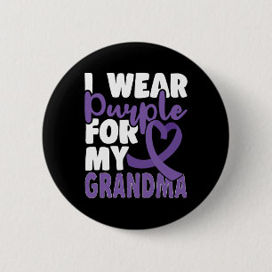 End Heimer I Wear Purple For My Grandma Dementia A 2 Inch Round Button