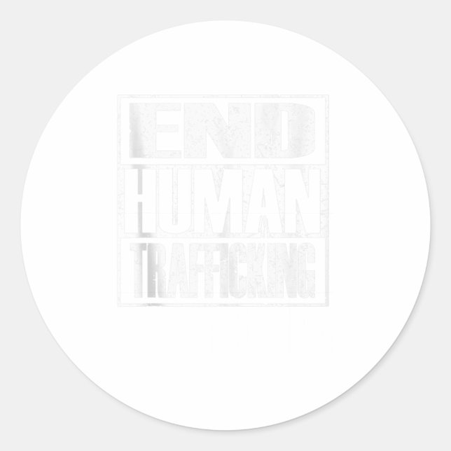 End Human Trafficking Save Kids Children end Tr Classic Round Sticker (Front)