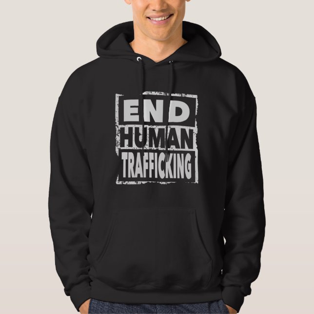 End Human Trafficking Save Kids Children End Traff Hoodie (Front)
