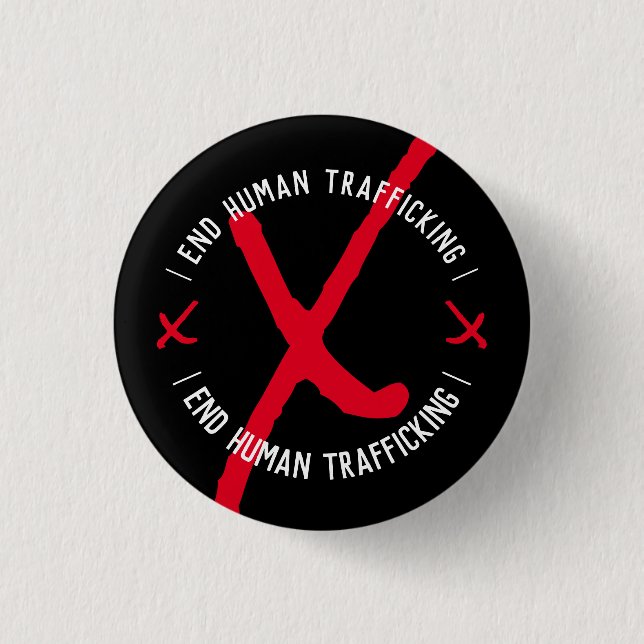 END HUMAN TRAFFICKING XXX in Black 1 Inch Round Button (Front)