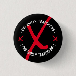 END HUMAN TRAFFICKING XXX in Black 1 Inch Round Button