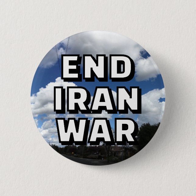 END IRAN WAR (you may change the words) 2 Inch Round Button (Front)