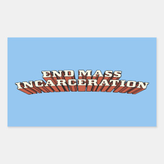 End Mass Incarceration  Sticker