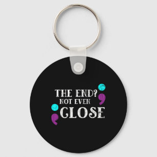 End Not Even Close Suicide Prevention Awareness Gr Keychain
