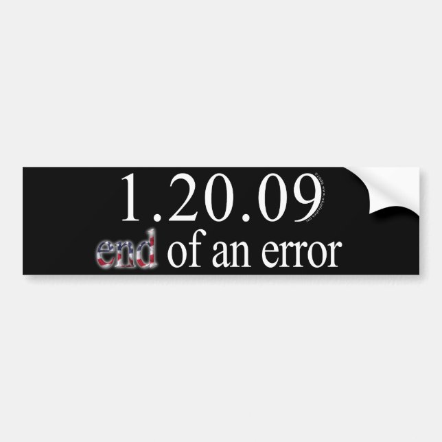 End of an Error Bumper Sticker (Front)