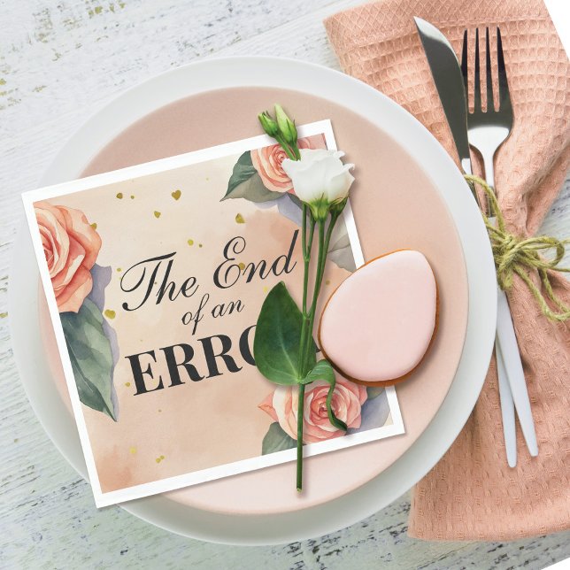 "End of an Error" Divorce Party Napkin (Creator Uploaded)