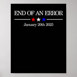 End Of An Error Funny Political Satire For January Poster