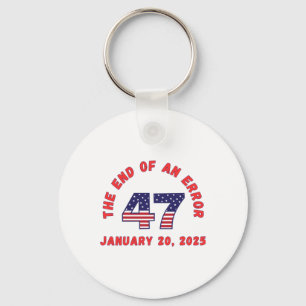 End Of An Error Inauguration Funny January 20 2025 Keychain