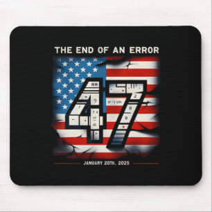End Of An Error January 20 2025 President Inaugura Mouse Pad