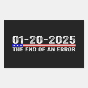 End of an Error Shirt January 20 2025 Inauguration Sticker