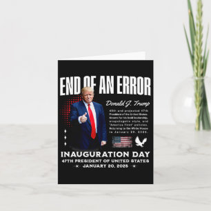 End Of An Error - Trump Inauguration Day Memorabil Card