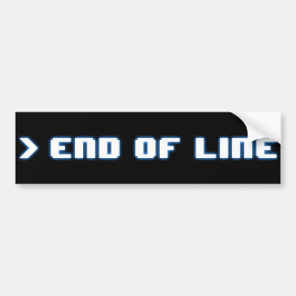 End of Line Bumper Sticker