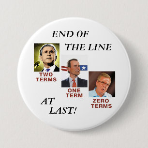 End of the (Bush) line 3 Inch Round Button