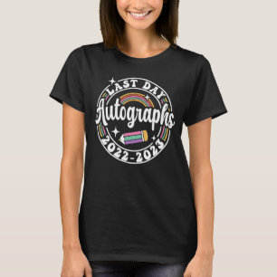 End Of The Year Autographs 2022 2023 Last Day Auto T-Shirt