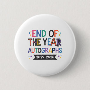 End Of The Year Autographs 2025-2026 Last Day Of S 2 Inch Round Button