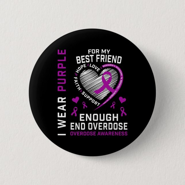 End Overdose Awareness Shirt Enough Purple For Bes 2 Inch Round Button (Front)