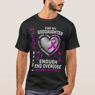 End Overdose Awareness Shirt Enough Purple For God