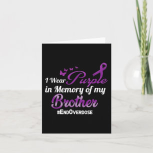 End Overdose I Wear Purple For My Brother  Card
