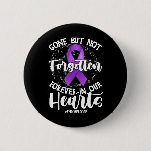 End Overdose Loved One Memorial Overdose Awareness 2 Inch Round Button