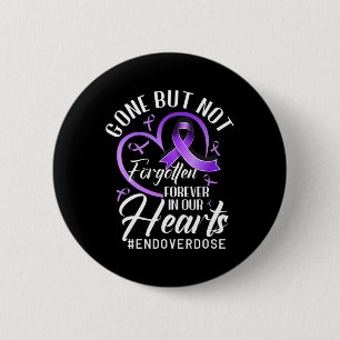 End Overdose Loved One Memorial Overdose Awareness 2 Inch Round Button