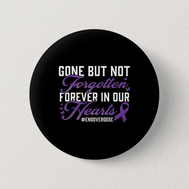 End Overdose Loved One Memorial Remembrance  2 Inch Round Button (Front)
